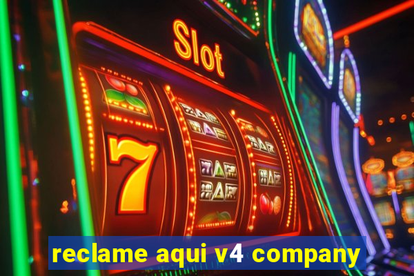 reclame aqui v4 company